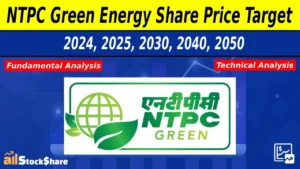 NTPC Green Energy Share Price Target 2024, 2025, 2030, 2040, 2050 | NTPC Green Share Price Target