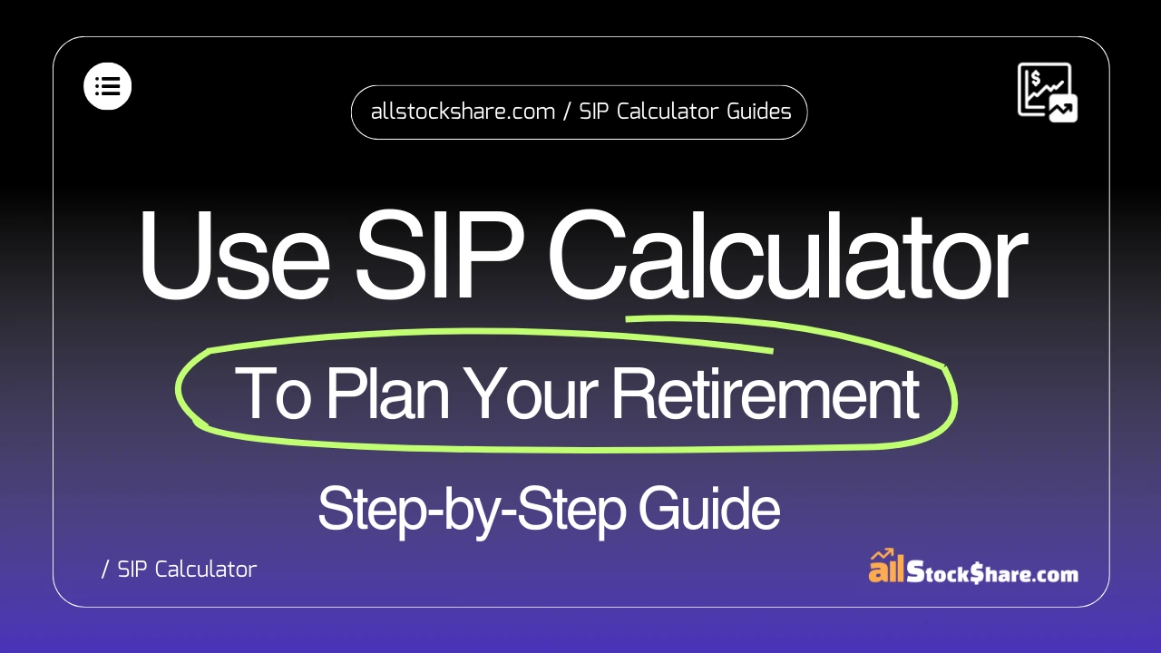 use-a-sip-calculator-to-plan-your-retirement